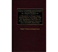 Neo-Impressionist Painters, Art Reference Collection Annick Houze, Russell T. Clement (Auteur)