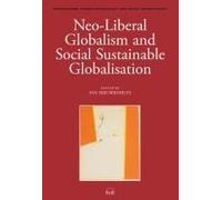 Neo-Liberal Globalism And Social Sustainable Globalisation