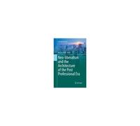 Neo-Liberalism And The Architecture Of The Post Professional Era