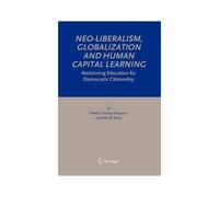 Neo-Liberalism, Globalization And Human Capital Learning