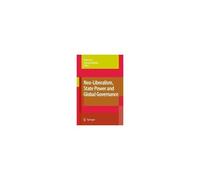 Neo-Liberalism, State Power And Global Governance