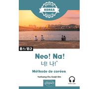 Neo! Na! Manuel de coréen intermédiaire - B1/B2 - Yunhaeng Cho - Ellipses - broché - Méthode de langue