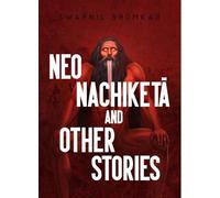 Neo Nachiketā and Other Stories | Short Stories | Magical Realism | Indian Fiction