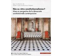 Néo ou rétro constitutionnalismes ?: Mises en perspectives de la démocratie constitutionnelle contemporaine