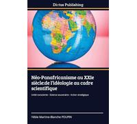 Néo-Panafricanisme au XXIe siècle: de l'idéologie au cadre scientifique