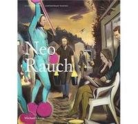 Neo Rauch Michael Glover (Auteur)
