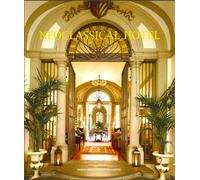 Neoclassical hotel - Collectif - Design Media - broché - Beau livre