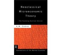 Neoclassical Microeconomic Theory by Anthony Endres A. M. Endres (Auteur)