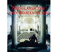 Neoclassicism and Romanticism: Architecture, Sculpture, Painting, Drawing