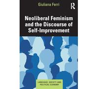 Neoliberal Feminism and the Discourse of Self-Improvement
