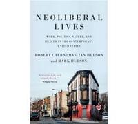 Neoliberal Lives by Mark Hudson Unknown (Auteur)