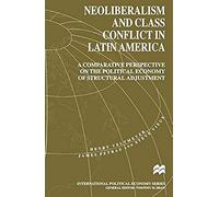Neoliberalism And Class Conflict In Latin America