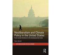 Neoliberalism And Climate Policy In The United States