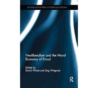 Neoliberalism and the Moral Economy of Fraud