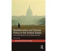 Neoliberalism & Climate Policy In The Un Robert Macneil, (Auteur)