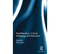 Neoliberalism, Critical Pedagogy And Education