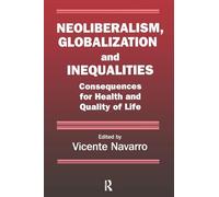 Neoliberalism, Globalization, and Inequalities