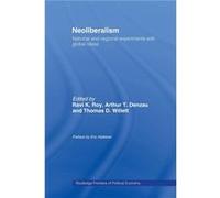 Neoliberalism National and Regional Experiments with Global Ideas by Ravi K. Roy Ravi K. Roy (Auteur)