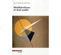 Néolibéralisme et droit public - Fabien Bottini - Mare & Martin - broché - Etude