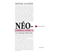 Néolibéralisme(s) - Serge Audier - Grasset - broché - Essai