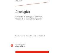 Neologica - 2021, N° 15 Les Études De Néologie Au Xxie Siècle - Un État De La Recherche Européenne 2021
