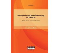 Neologismen Und Deren Übersetzung Ins Englische: Walter Moers' Zamonien-Romane