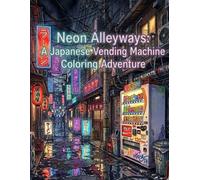 Neon Alleyways: A Japanese Vending Machine Coloring Adventure
