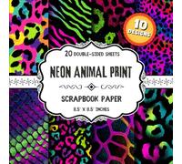 Neon Animal Print Scrapbook Paper: Safari Texture Craft Paper | 10 Designs | 20 Double-Sided Sheets for Origami, Wrapping, Decoupage, Scrapbooking & More | 8.5 x 8.5