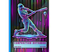 Neon Baseball Player Notebook: Glow in the Dark Sports Composition Book for High School Teens & Kids, Cool Dripping Batter Journal for College Students & Fans
