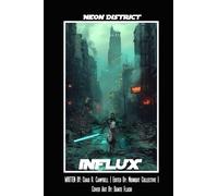 Neon District: INFLUX (The Neon District Tetralogy, Book 3)