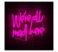 Néon Enseignes lumineuses Decor Enseigne au néon LED We're All Mad Here intensité variable pour chambre à coucher dortoir, fête de mariage, bar, pub, salon décoration murale 34cmx31cm