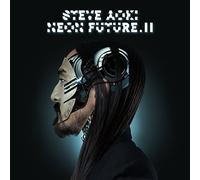 Neon Future II by Steve Aoki (2015-08-03)