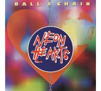 Neon Hearts - Ball & Chain [Import]