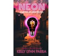 Neon Lights In The Dark: Flashes And Short Stories