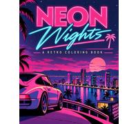 Neon Nights: A Retro Coloring Book