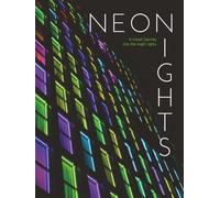 NEON NIGHTS: A visual journey into the night lights