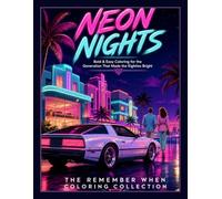 Neon Nights: Bold & Easy Coloring for the Generation That Made the Eighties Bright