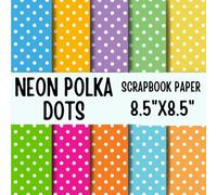 Neon Polka Dots Scrapbook Paper: Double-Sided Decorative Scrapbooking Pages, Decoupage, DIY, Craft Papers for Junk Journals, Wrapping Paper , Card Making And More