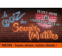 Néon - quiz des savoirs inutiles