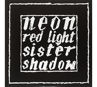 Neon - Red Light/Sister Shadow(Ltd 500 Copies)