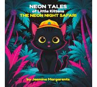 Neon Tales: The Neon Night Safari: An Interactive Bedtime Search and Find Activity Book for Kids Ages 4-8 (High Contrast Black Page Counting Book)