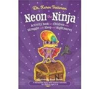 Neon the Ninja Activity Book for Children who Struggle with Sleep and Nightmares by Treisman & Dr. Karen & Clinical Psychologist & trainer & & author Inconnu (Auteur)