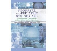 Neonatal and pediatric wound care. A contemporary perspective on innovations and best practices