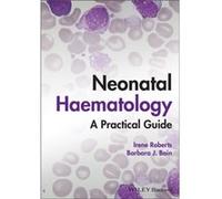 Neonatal Haematology by Bain & Barbara J. St Marys Hospital & London & UK Bain Barbara J. St Marys Hospital London UK (Auteur)