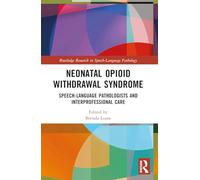 Neonatal Opioid Withdrawal Syndrome: Speech-Language Pathologists and Interprofessional Care