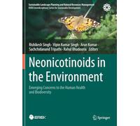 Neonicotinoids in the Environment: Emerging Concerns to the Human Health and Biodiversity