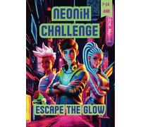 Neonix Challenge: Escape the Glow: A Thrilling Neon Race Full of Magic, Friendship, and Unforgettable Adventures!