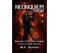 Neonquiem Tokyo: Book One of the Tokyo Duology