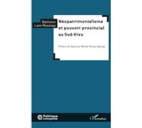 Néopatrimonialisme et pouvoir provincial au Sud-Kivu