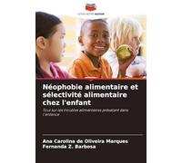 Néophobie alimentaire et sélectivité alimentaire chez l'enfant